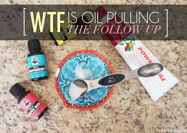 wtf is oil pulling fashionlush