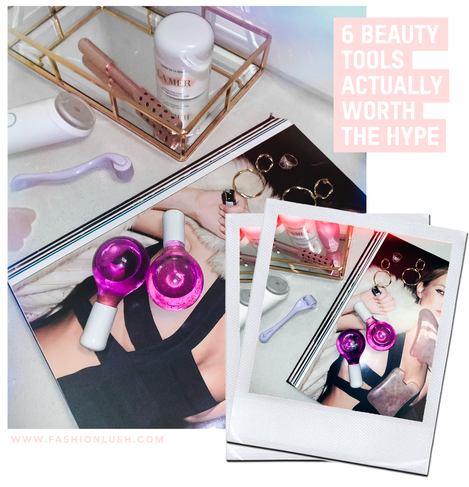 fashionlush, beauty tools, worth the hype